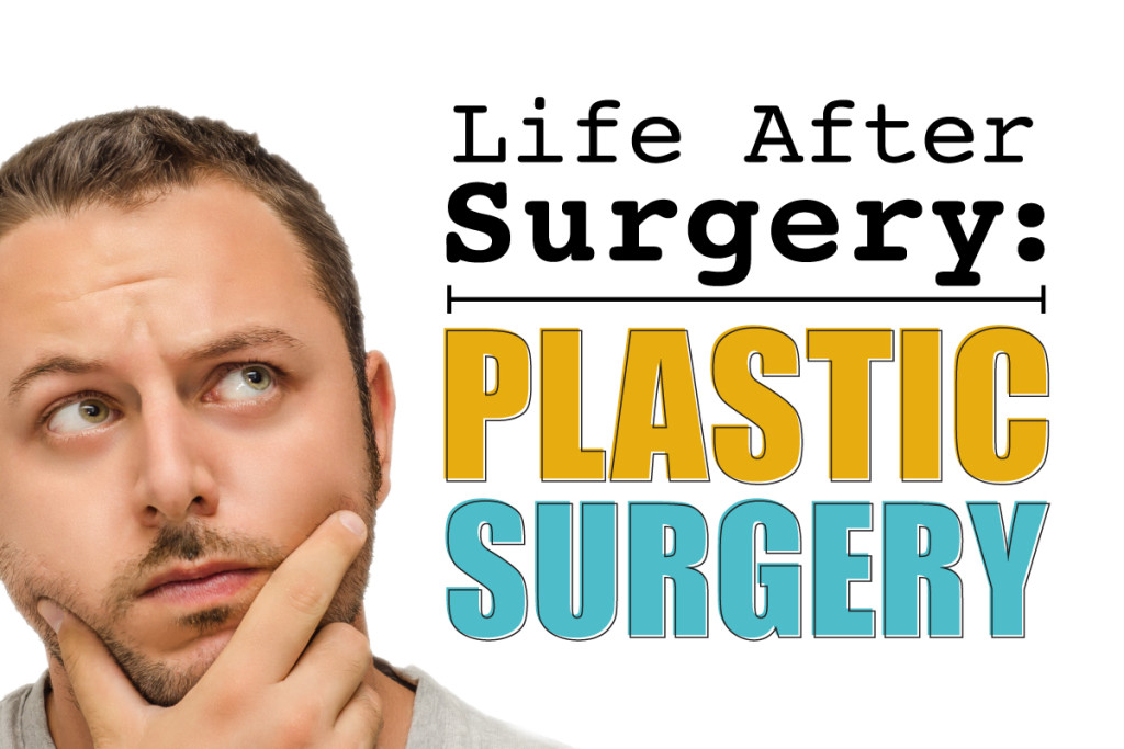Life After Surgery Plastic Surgery Dr Steven Fass 