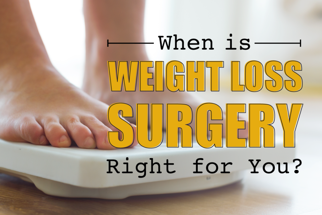 When Is Weight Loss Surgery Right For You Dr Steven Fass 